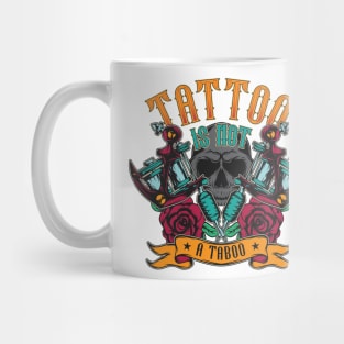 Tattoo is not a taboo Mug
